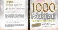Image of 1000 MUKJIZAT RASULULLAH Mengungkap Bukti- Bukti Kenabian Muhammad
