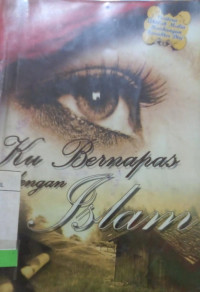 Image of KU BERNAFAS DENGAN ISLAM