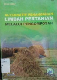 Image of ALTERNATIF PENANGANAN LIMBAH PERTANIAN MELALUI PENGOMPOSAN