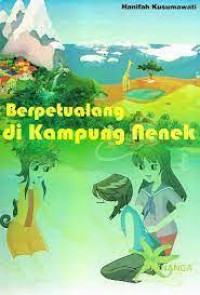 Image of BERPETUALANG DI KAMPUNG NENEK