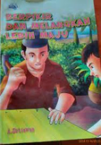 Image of BERPIKIR DAN MELANGKAH LEBIH MAJU