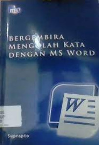 Image of Bergembira Mengolah Kata Dengan MS Word