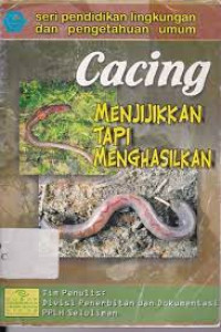 Image of Cacing Menjijikan Tapi Menghasilkan