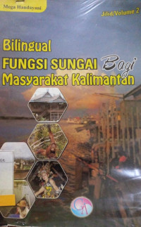 Image of FUNGSI SUNGAI BAGI MASYARAKAT KALIMANATAN VOLUME 12