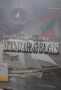 Image of Jiwa Maritim Masyarakat MANDAR & BUGIS JILID 1