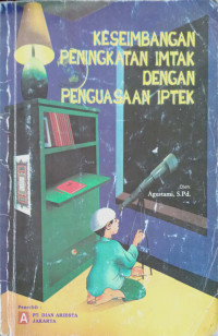 Image of KESEIMBANGAN PENINGKATAN IMTAK DENGAN PENGUASAAN IPTEK