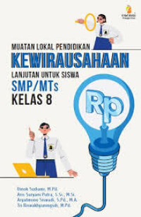 Image of MUATAN LOKAL PENDIDIKAN KEWIRAUSAHAAN LANJUTAN UNTUK SISWA SMP/MTS KELAS 8