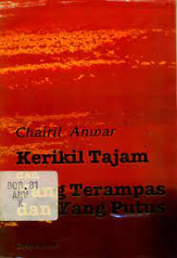 Image of Kerikil Tajam Dan Yang Terampas Dan Yang Putus