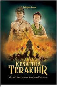 Image of Kesatria Terakhir Misteri Runtuhnya Kerajaan Pajajaran