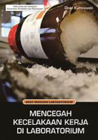 Image of MENCEGAH KECELAKAAN KERJA DI LABORATORIUM