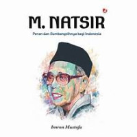 Image of M. Natsir Peran dan sumbangsihnya bagi indonesia