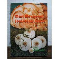 Image of MARI MENGENAL JENIS - JENIS JAMUR