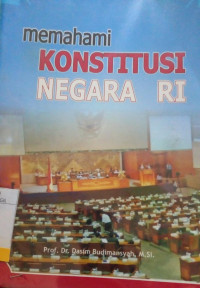 Image of MEMAHAMI KONTITUSI NEGARA RI