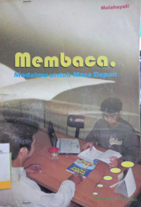 Image of MEMBACA, MODALMU UNTUK MASA DEPAN