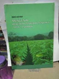 Image of MENGENAL BEBERAPA PENYEBAB PENYAKIT PADA TANAMAN