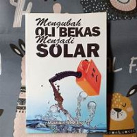 Image of MENGUBAH OLI BEKAS MENJADI SOLAR