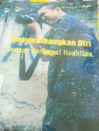 Image of Mengembangkan Diri Dengan berbagai Keahlian