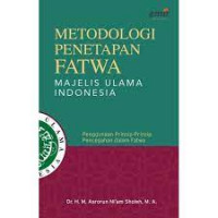 Image of Metodologi Penetapan Fatwa Majelis Ulama Indonesia