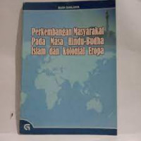 Image of Perkembangan Masyarakat Pada Masa Hind-Budha Islam Dan Kolonia Eropa