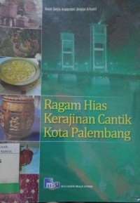 Image of RAGAM HIAS KERAJINAN CANTIK KOTA PALEMBANG