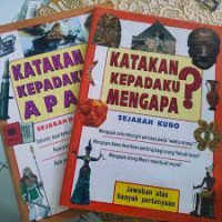 Image of Katakan Kepadaku Kenapa ? Sejarah Kuno