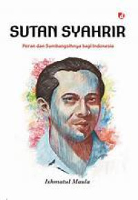 Image of Sutan Sahrir Peran dan sumbangsihnya bagi indonesia