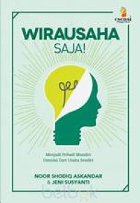 Image of WIRAUSAHA SAJA ! MENJADI PRIBADI MANDIRI DIMULAI DARI USAHA SENDIRI