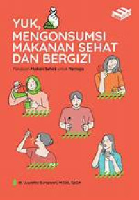 Image of YUK, MENGONSUMSI MAKANAN SEHAT DAN BERGIZI PANDUAN MAKAN SEHAT UNTUK REMAJA