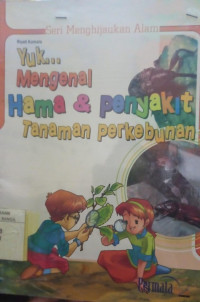 Image of YUK...MENGENAL HAMA & PENYAKIT TANAMAN PERKEBUNAN