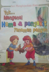 Image of YUK... MENGENAL HAMA & PENYAKIT TANAMAN PANGAN