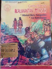 Image of cerita Rakyat KALIMANTAN TENGAH Misteri batu tungadau Air Kehidupan