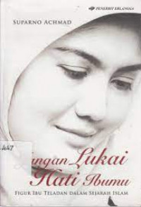 Image of Jangan Lukai Hati Ibumu