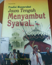 Image of Trasisi Masyarakat Jawa Tengah Menyambut Syawal